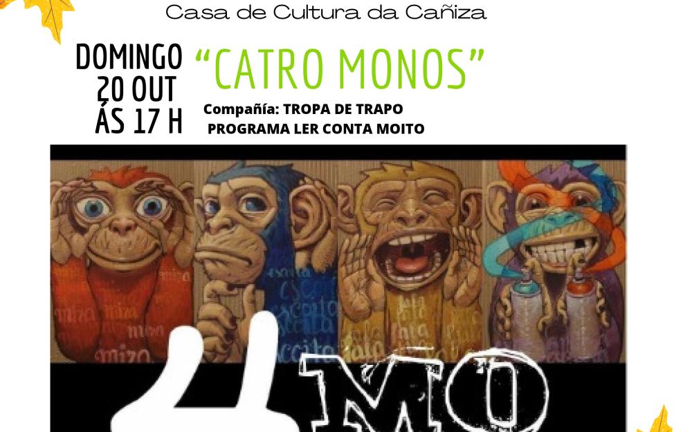 O Concello da Cañiza continúa coa súa programación de outono co espectáculo infantil:  4 monos,  da Compañía de teatro Tropa de trapo.