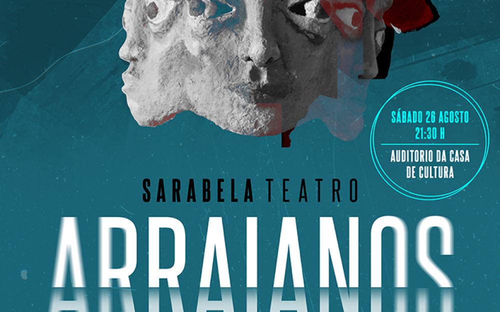 Teatro. O 26 de agosto representación da obra "Arraianos"