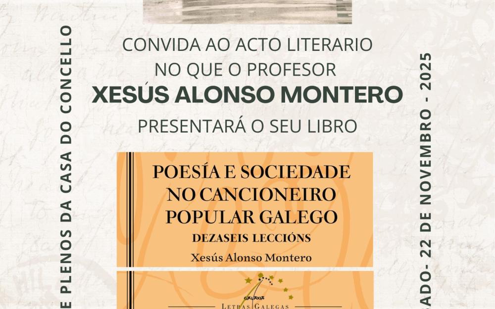 Presentación literaria do libro  “Poesía e sociedade no cancioneiro popular galego”  de Xesús Alonso Montero