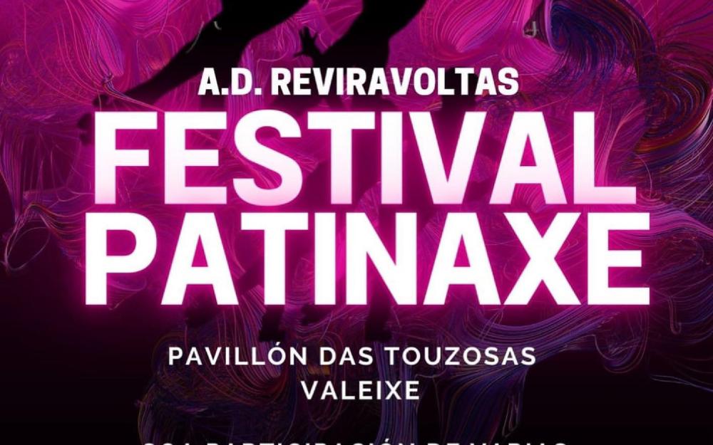 Festival de Patinaxe da Escola de Valeixe. 7 de xullo de 2024, a partires das 17.30h coa participación de varias escolas dos arredores