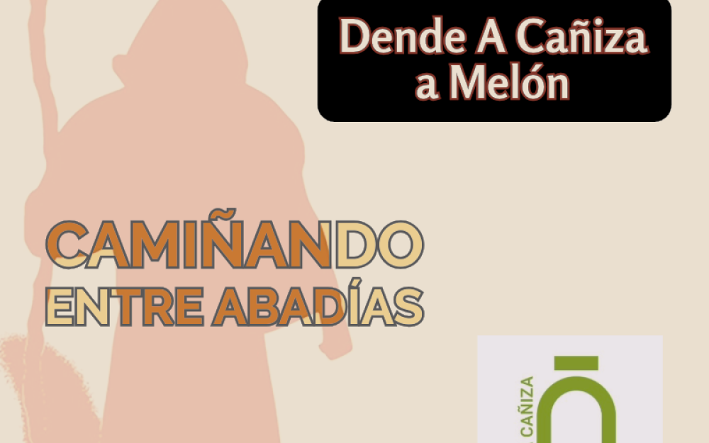 Andaina: Camiño entre Abadías ( A Cañiza - Melón - A Cañiza )