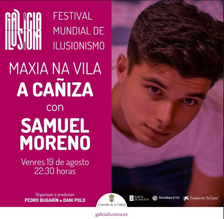 Maxia na Cañiza o 19 de agosto con SAMUEL MORENO a partires das 22.30h na Praza Maior da Vila