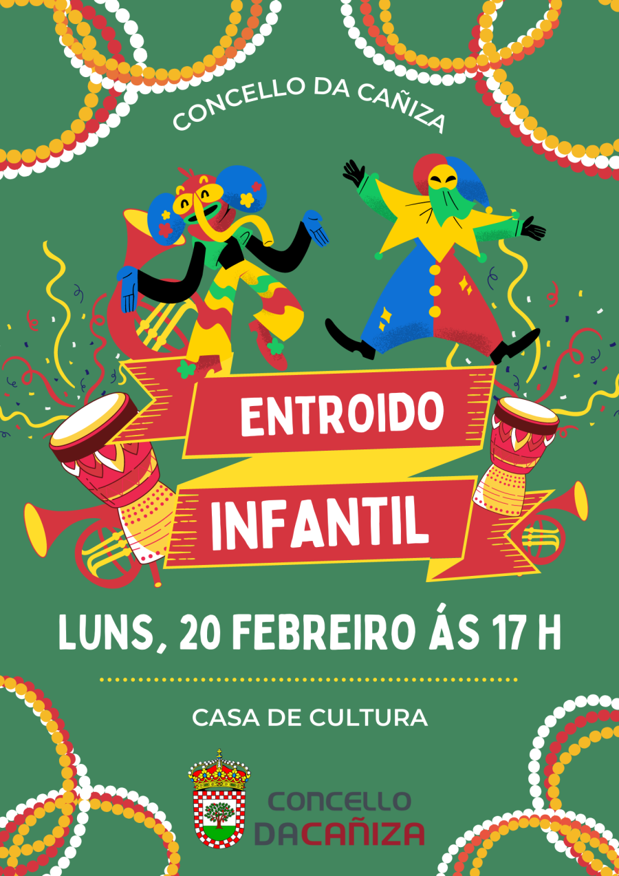 Festa Infantil de Entroido 2023. Lunes 20 de febreiro a partires das 18h na Casa da Cultura da Cañiza